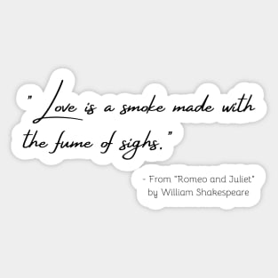 A Quote about Love from "Romeo and Juliet" by William Shakespeare Sticker